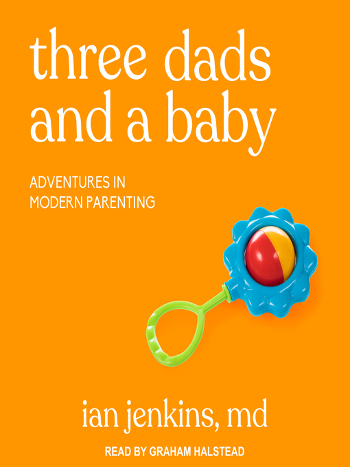 Title details for Three Dads and a Baby by Ian Jenkins, MD - Available